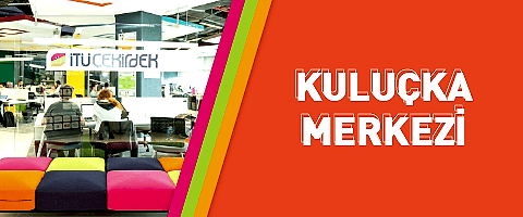 Kuluçka Merkezi | İTÜ Çekirdek 2 Kuluçka